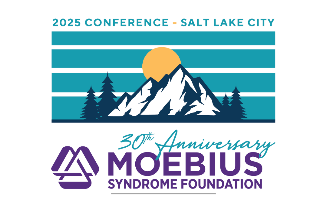 2025 Conference in Salt Lake City. 30th Anniversary of the Moebius Syndrome Foundation. 